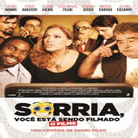 SORRIA, VOCÊ ESTÁ SENDO FILMADO 